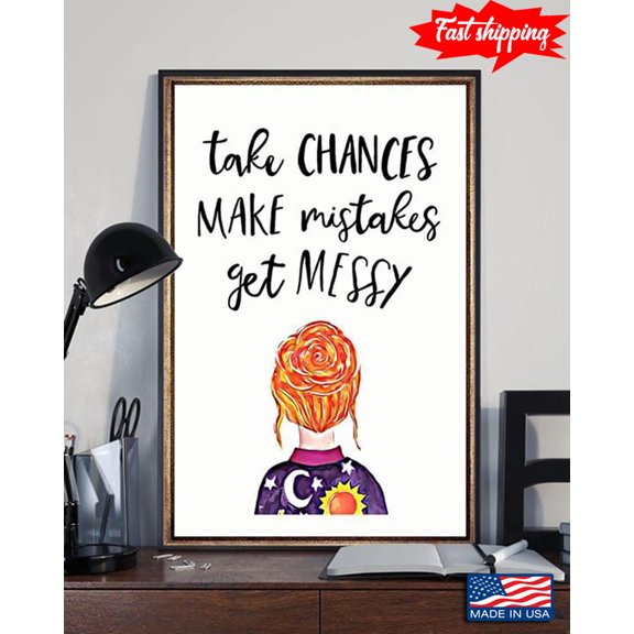 Vintage Girl Take Chances Make Mistakes Get Messy 16 x 24 Inch Poster