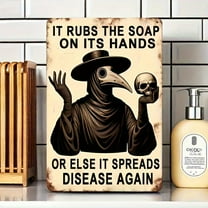 Vintage Gothic Plague Doctor Metal Wall Art, 8x12 Inches - Rustic "It Rubs the Soap on It Hands" Hand Washing Reminder Sign, Iron Bathroom & Home Decor, Unique Gift Idea for Halloween Gothic-Themed
