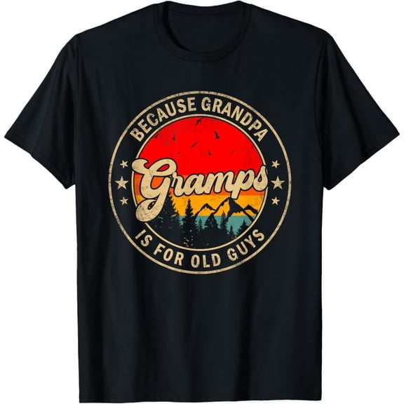 Vintage Gramps Because Grandpa Is For Old Guys for Papa Grandpa T-Shirt S-5XL - Trending Birrthday Tee Gifts Vintage Tee -Birthday Gifts