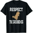 thumbnail image 1 of Vintage Groundhog Day Quote Respect The Groundhog T-Shirt Shirts, 1 of 3