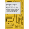 thumbnail image 1 of A Vintage Guide to Some Household Repairs and Easy Fixes - Including Restoring Tables and Chairs and Restoring Plaster a, (Paperback), 1 of 1