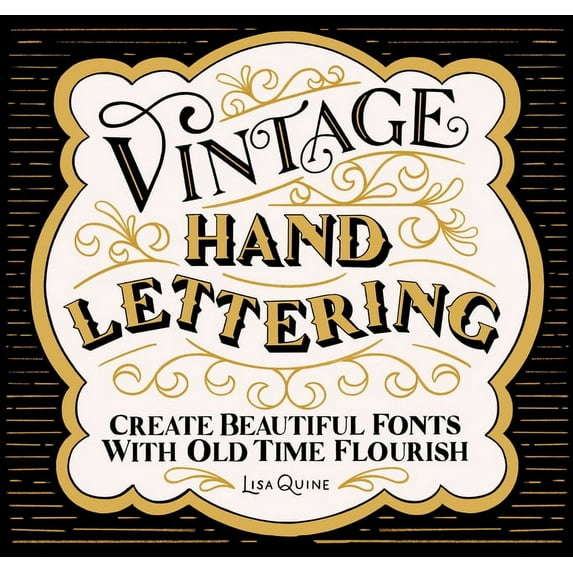 Vintage Hand Lettering: Create Beautiful Fonts with Old Time Flourish, (Paperback)