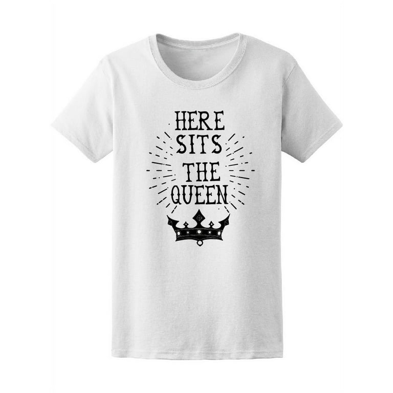 Vintage Here Sits The Queen T Shirt Women Image by Shutterstock Female XX Large Walmart