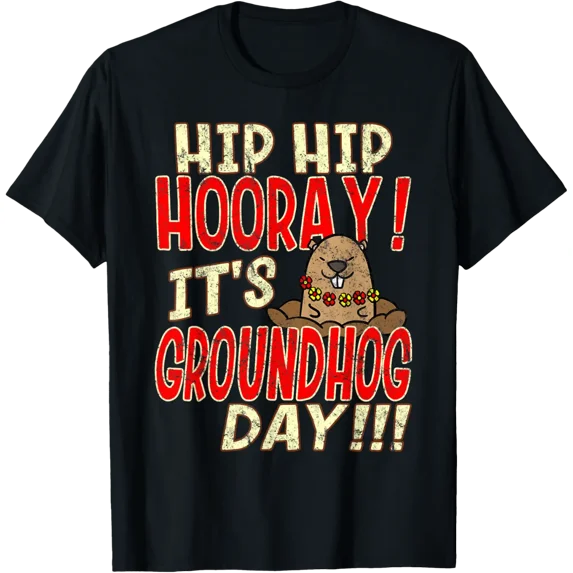 Vintage Hip Hip Hooray! It's Groundhog Day! Quote T-Shirt TShirt