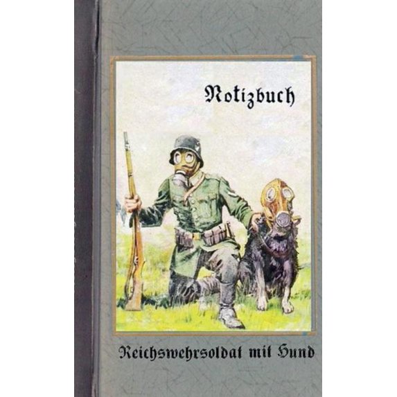 Vintage Historical Art Notebook: Reichswehrsoldat mit Hund (Notizbuch): Reichswehr 1914-1930, Soldat, 1. Weltkrieg, Land, (Paperback)