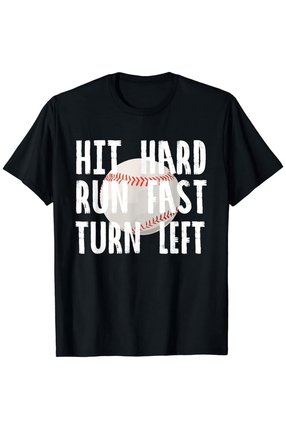 Vintage Hit Hard Run Fast Turn Left Baseball Funny Sport T-Shirt