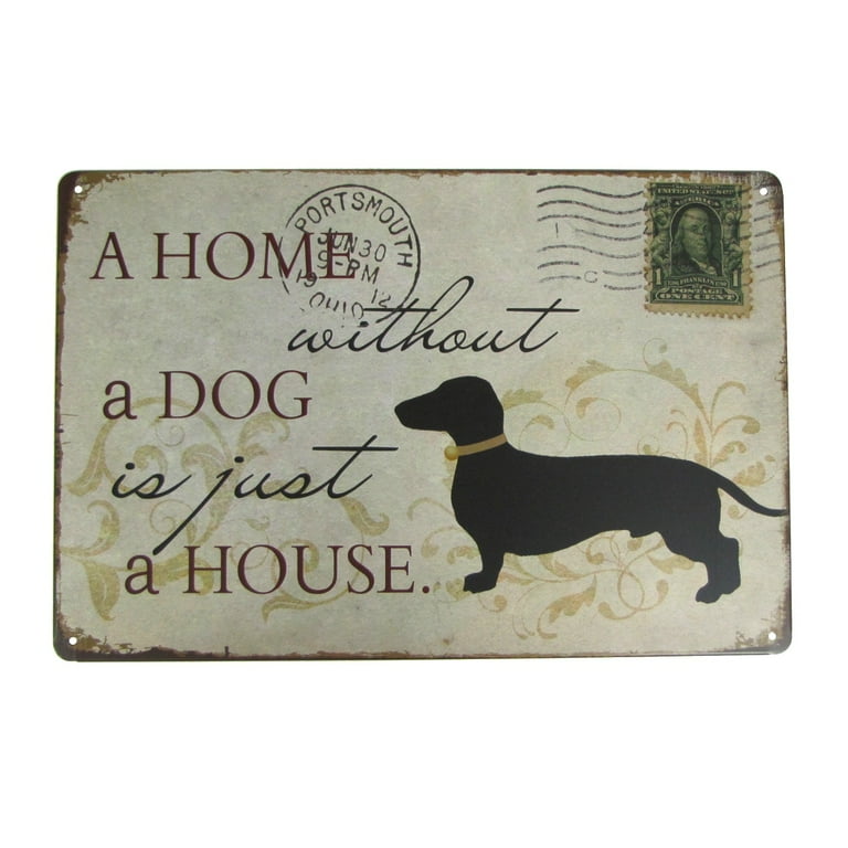 Vintage Home Without Dog Just House Metal Sign Rustic Pet Dachshund Wall Decor Vintage Home Without Dog Just House Metal Sign Rustic Pet Dachshund Wall Decor