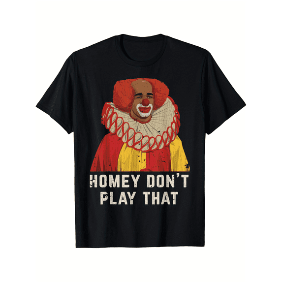Vintage Homey Don'T Play That Homey The Clown T-Shirt Selected PureRich Patterns, Soft And Breathable, Casual And Versatile Halloween Christmas No Ponytail, T-Shirt Couple Outfit, PLUS SIZE, L-5XL