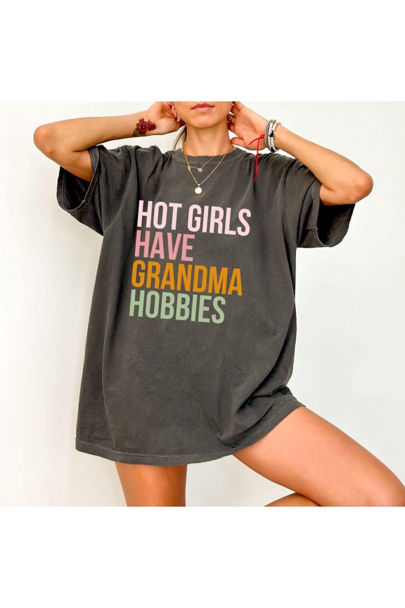 Vintage Hot Have Grandma Hobbies T-Shirt, Craftcore Granny Era Cottagecore Aesthetic Graphic, Comfort Colors Unisex Cotton T-Shirt, Size S-3XL