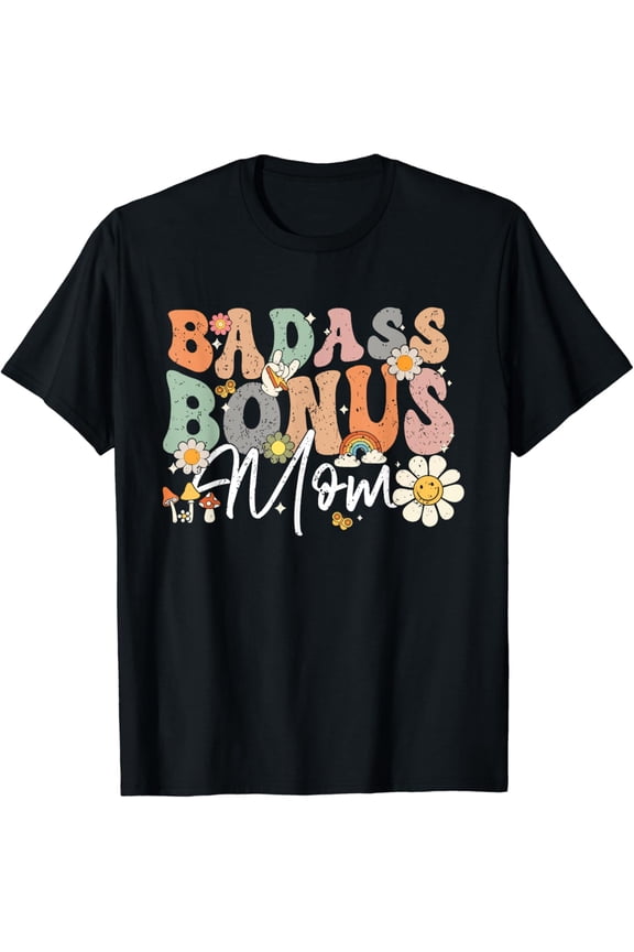 Vintage Hot trending Badass Bonus Mom Funny Step Mom Mother'S Gift T-Shirt - Birthday Gifts