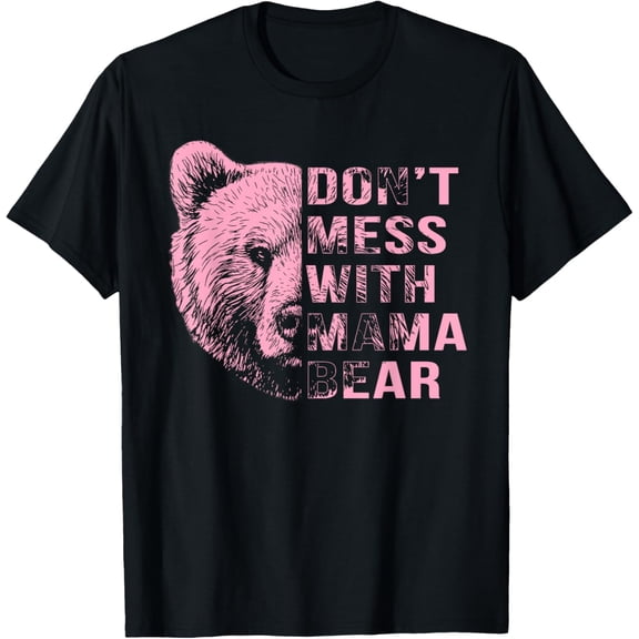 Vintage Hot trending Don'T Mess With Mama Bear Funny Mother'S Gift Womens Kids T-Shirt - Birthday Gifts