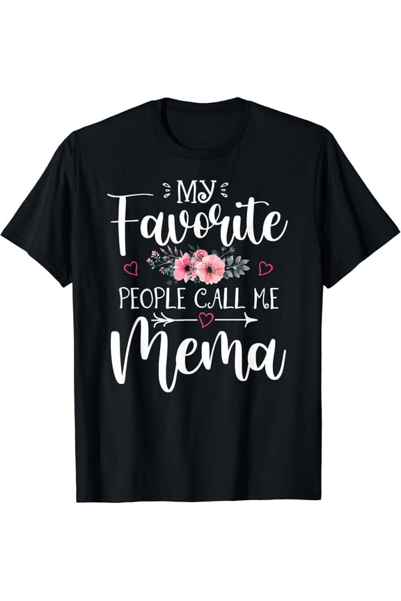 Vintage Hot trending My Favorite People Call Me Mema Shirt Floral Mother'S Gift T-Shirt - Birthday Gifts