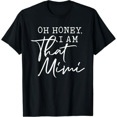 Vintage Hot trending Oh Honey I Am That Mimi, Mother'S Gift T-Shirt - Birthday Gifts