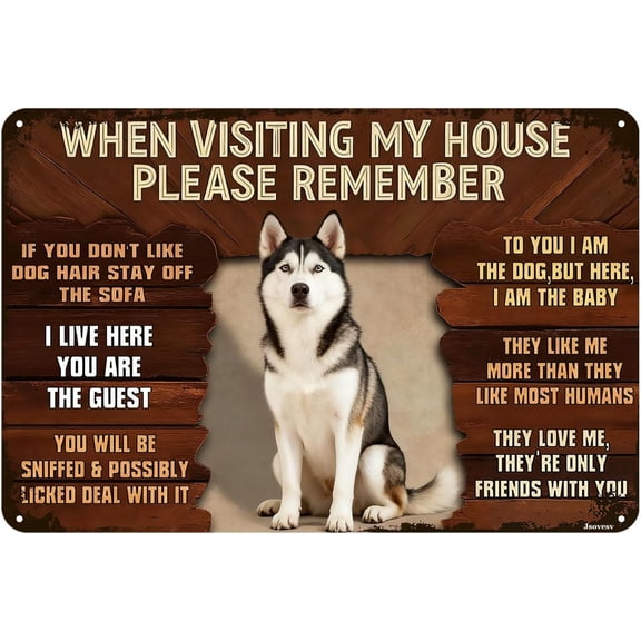 Vintage Husky Dog Humor Metal Tin Sign, When Visiting My House Wall Decor for Home Garage Bar Man Cave Porch Patio, 8 x 12 Inch