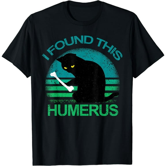 Vintage I Found This Humerus Cats Tee Gift T-Shirt T-Shirt