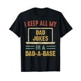 thumbnail image 1 of Vintage I Keep All My Dad Jokes In A Dad A Base Father's Day T-Shirt, 1 of 5