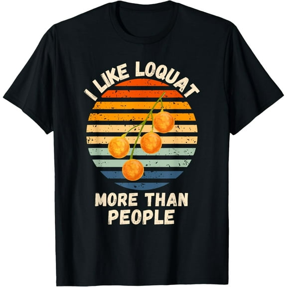 Vintage I Like Loquat More Than People Retro Loquat Fruit T-Shirt