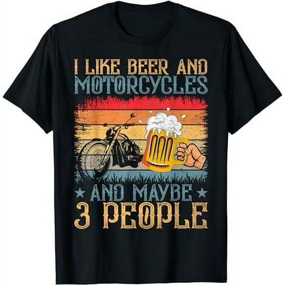Vintage I Like Motorcycles And Beer And Maybe 3 People T-Shirt