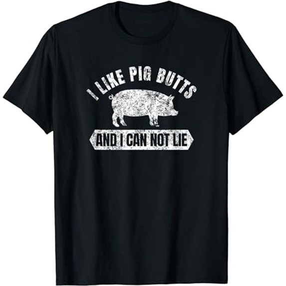 Vintage I Like Pig Butts And I Cannot Lie Funny BBQ T-Shirt T-Shirt