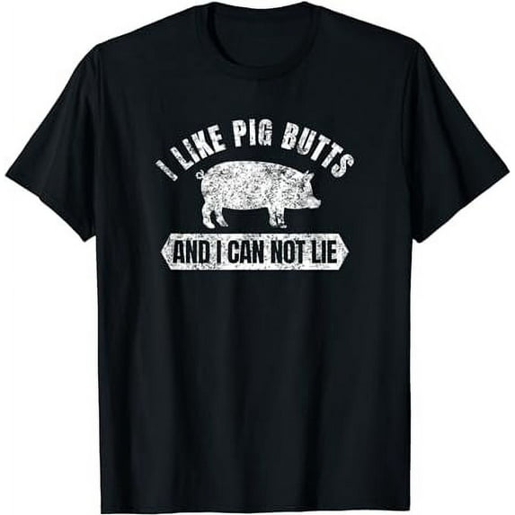 Vintage I Like Pig Butts And I Cannot Lie Funny BBQ T-Shirt T-Shirt