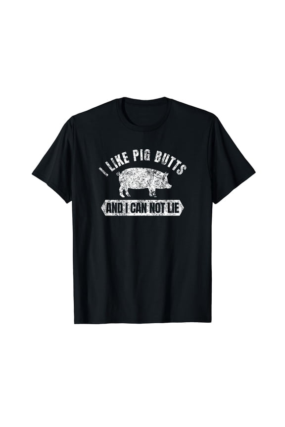 Vintage I Like Pig Butts And I Cannot Lie Funny BBQ T-Shirt T-Shirt