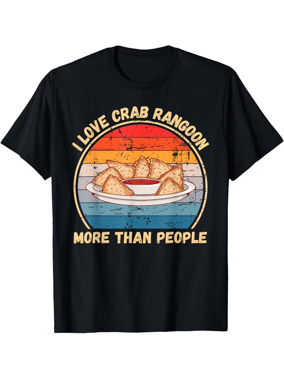 Vintage I Love Crab Rangoon More Than People Crab Rangoon T-Shirt BLACK Unisex S-5XL Hot Trending Shirt, Vintage Birthday Gift
