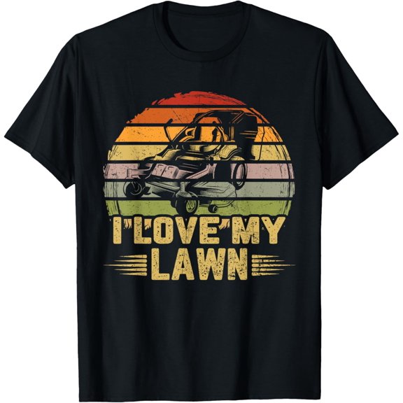Vintage I Love My Lawn Mowing Lover Grass Cutter Landscaper T-Shirt