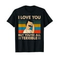 thumbnail image 1 of Vintage I-Love You But You're All Terrible T-Shirt, 1 of 5
