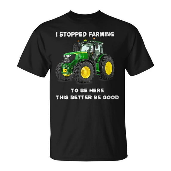 Vintage I Stopped Farming To Be Here T-Shirt – Funny Farmer Graphic Tee, Agricultural Humor Shirt, Gift for Farmers and Ranchers, Retro Farming Life Apparel