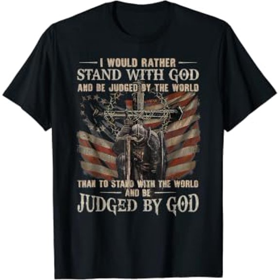Vintage I Would Rather Stand With God And Be Judged By The W T-Shirt, Unisex T-Shirt