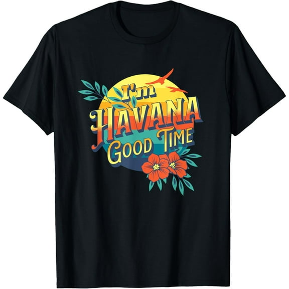 Vintage I'm Havana Good Time Havana Cuba Beach Sunset Party T-Shirt