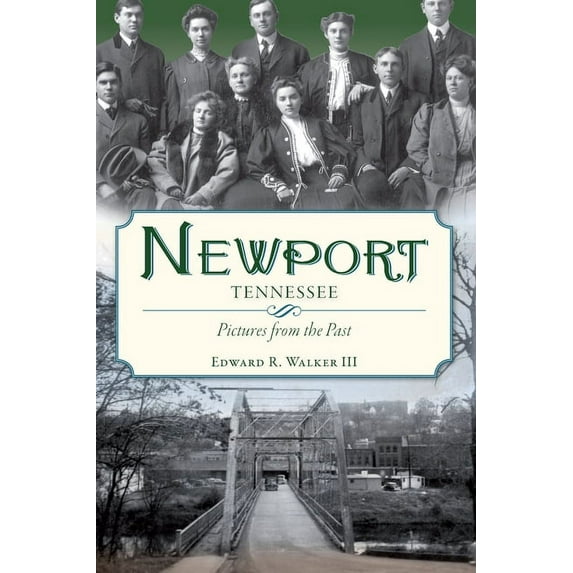 Vintage Images Newport, Tennessee: Pictures from the Past, (Paperback)