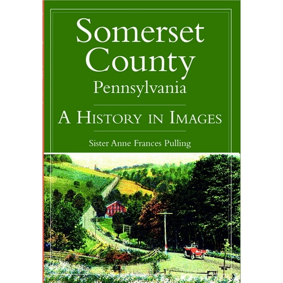 Vintage Images Somerset County, Pennsylvania: A History in Images, (Paperback)
