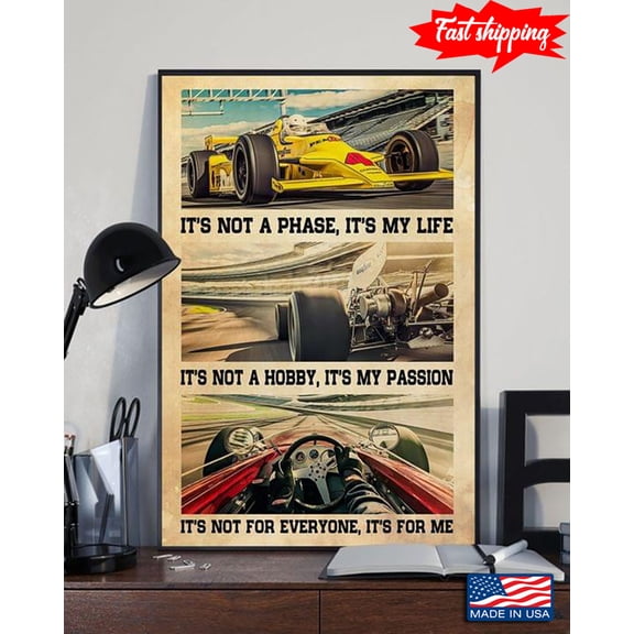 Vintage Indianapolis Cars IndyCar Racing It’s Not A Phase, It’s My Life It’s Not A Hobby, It’s My Passion 16 x 24 Inch Poster