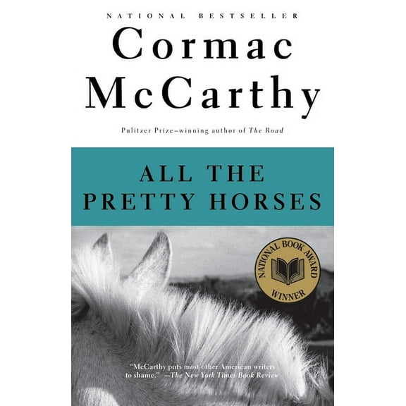 Vintage International All the Pretty Horses: Border Trilogy 1 (National Book Award Winner), (Paperback)