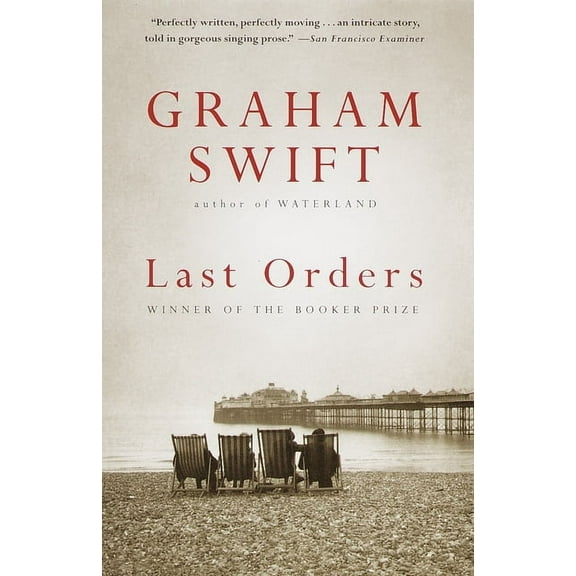 Vintage International Last Orders: Man Booker Prize Winner, (Paperback)