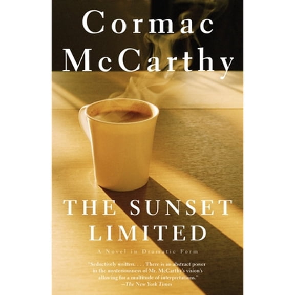 Pre-Owned The Sunset Limited: A Novel in Dramatic Form