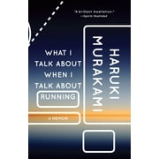 HARUKI MURAKAMI Vintage International: What I Talk About When I Talk About Running : A Memoir (Paperback)