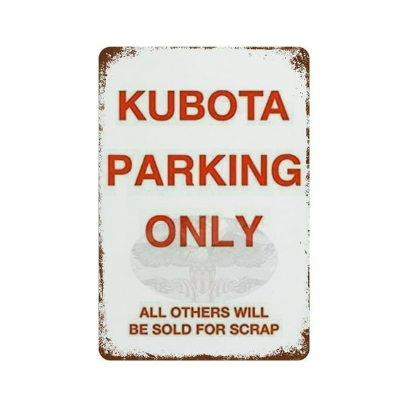 Vintage Iron Hanging Plate Vertical Kubota Parking Only Tin Sign Vintage Metal Signs Office Living Room Bar Coffee Shop Wall Art Decorative  8x12inch