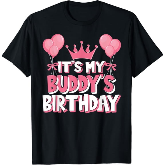 Vintage It's My Buddy's Birthday Celebration T-Shirt S-5XL Trending Birrthday Tee Gifts Vintage Tee -Birthday Gifts