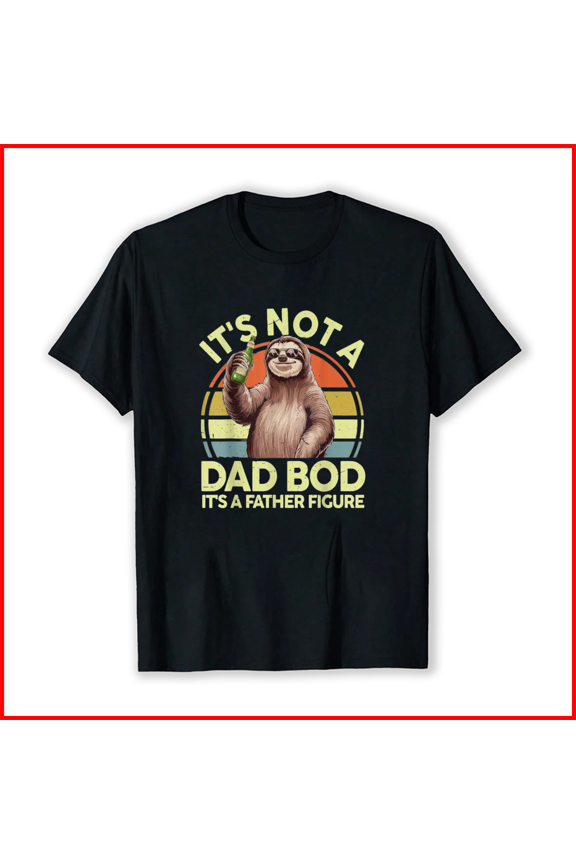 Vintage It's Not a Dad Bod Father Figure Funny Sloth Daddy Unisex T-Shirt, up to Size 5XL