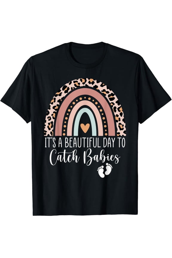 Vintage Its A Beautiful Day To Catch Babies Midwife Ld Nurse Rainbow T-Shirt Size S-5Xl Best Birthday Gifts