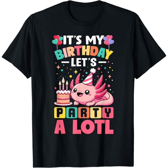 Vintage Its My Birthday Lets Party Aloti Axolotl Family Party Decor T-Shirt S-5XL - Trending Birrthday Tee Gifts Vintage Tee -Birthday Gifts