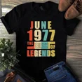thumbnail image 1 of Vintage June 1977 The Birth Of Legends Classic 47th Birthday Unisex T-Shirt, up to 5XL, 1 of 2