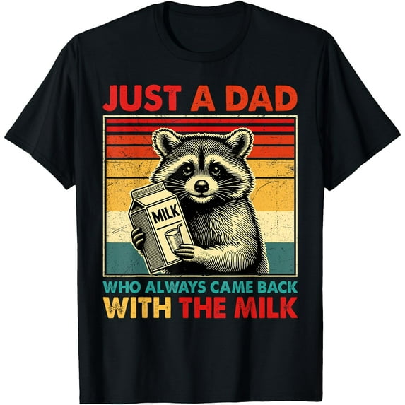 Vintage Just a dad who always came back with the milk fathers day Grandpa Gift Unisex T-Shirt for Men Women Kids Toddler,Black Color,Size L