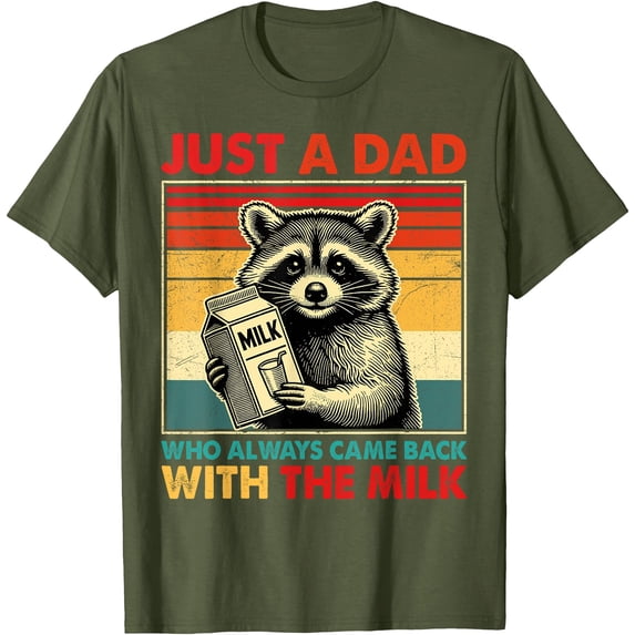 Vintage Just a dad who always came back with the milk fathers day Grandpa Gift Unisex T-Shirt for Men Women Kids Toddler,Military Green Color,Size 2XL