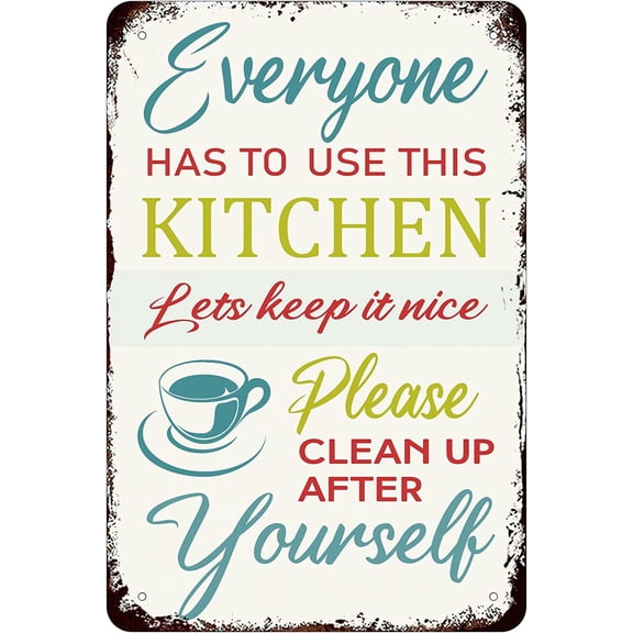 Vintage Kitchen Metal Signs Everyone Has to Use This Kitchen Lets Keep It Nice Clean Up After Yourself Retro Poster Wall Art Decor (Aluminum) Size: 12 x 16 inch
