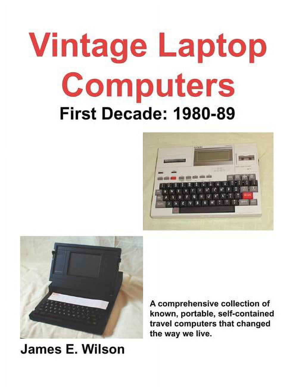 Vintage Laptop Computers: First Decade: 1980-89 (Paperback