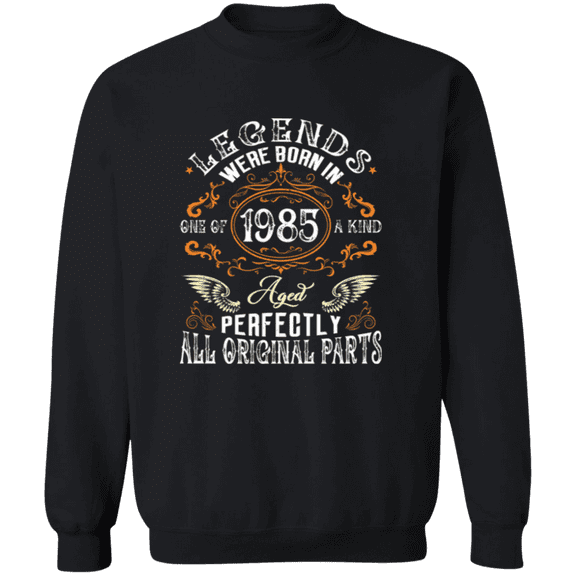 Vintage Legend Were Born In 1985 40 Years Old 40th Birthday Decorations Men Women Crewneck Pullover Sweatshirt
