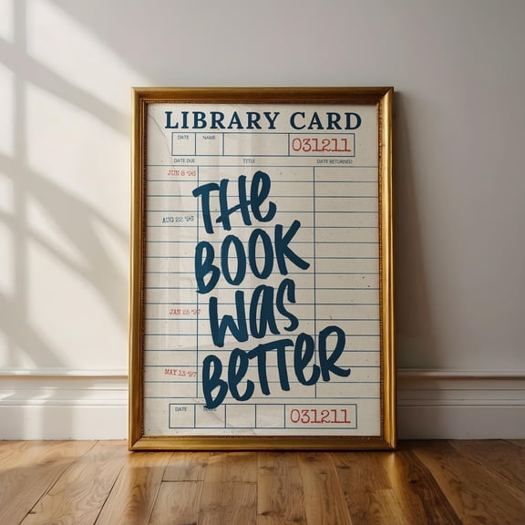 Vintage Library Card Wall Art The Book Was Better Print for Bibliophiles & Reading Nooks Poster Decor, Unframed Poster Size 12x18 F03.1.22l619
